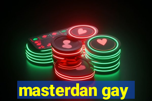 masterdan gay